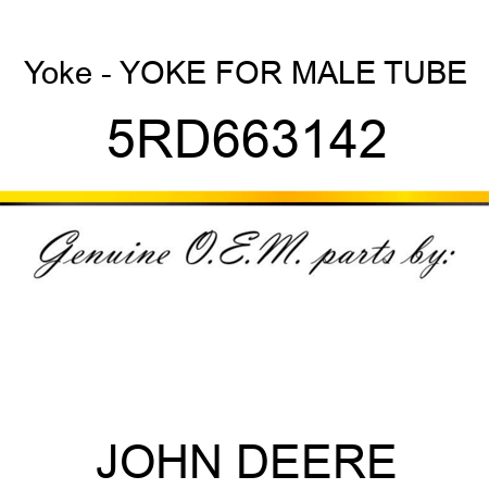 Yoke - YOKE FOR MALE TUBE 5RD663142