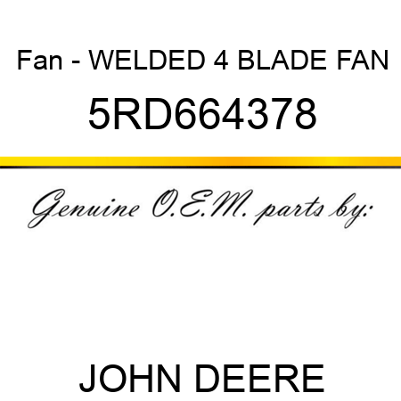 Fan - WELDED 4 BLADE FAN 5RD664378