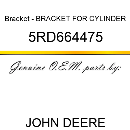 Bracket - BRACKET FOR CYLINDER 5RD664475