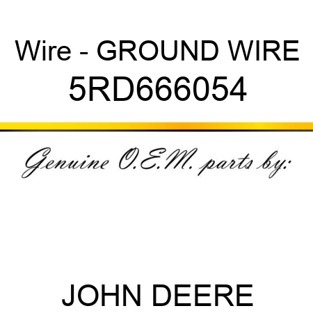 Wire - GROUND WIRE 5RD666054