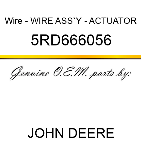 Wire - WIRE ASS`Y - ACTUATOR 5RD666056