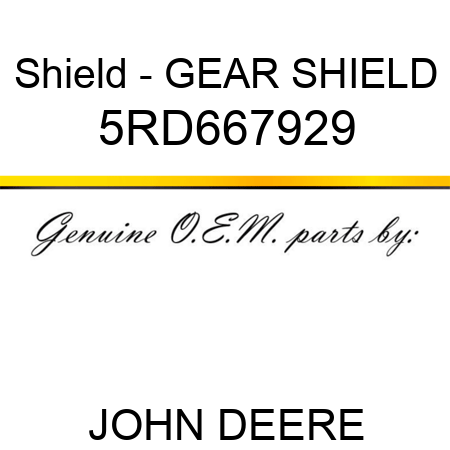Shield - GEAR SHIELD 5RD667929