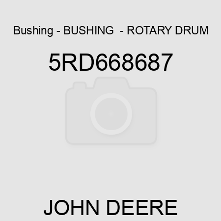 Bushing - BUSHING  - ROTARY DRUM 5RD668687