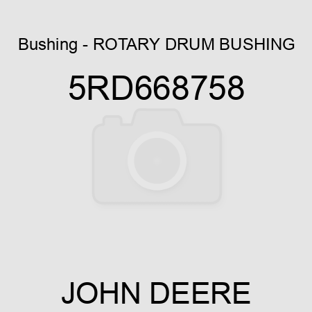 Bushing - ROTARY DRUM BUSHING 5RD668758