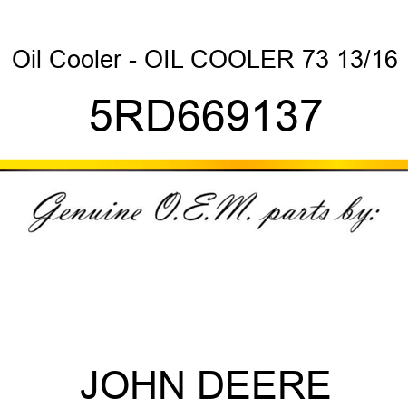 Oil Cooler - OIL COOLER 73 13/16 5RD669137