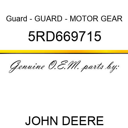 Guard - GUARD - MOTOR GEAR 5RD669715