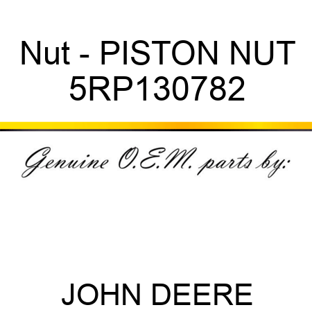 Nut - PISTON NUT 5RP130782