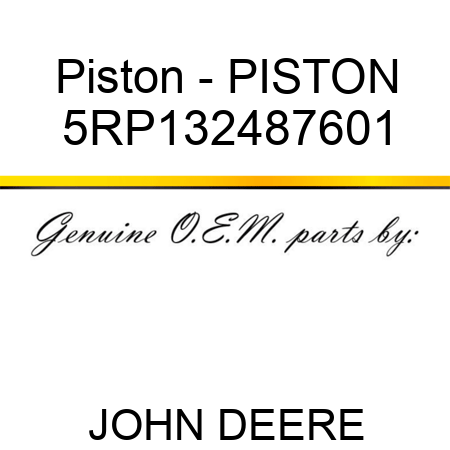 Piston - PISTON 5RP132487601
