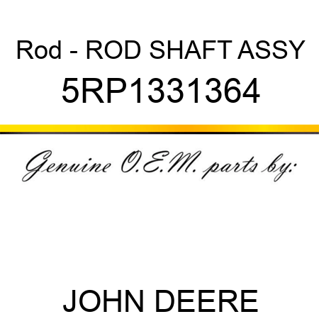 Rod - ROD SHAFT ASSY 5RP1331364