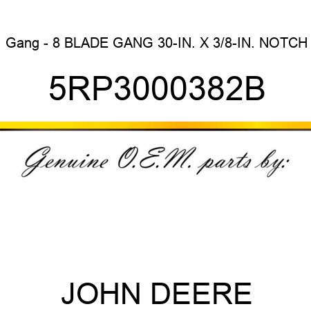 Gang - 8 BLADE GANG 30-IN. X 3/8-IN. NOTCH 5RP3000382B