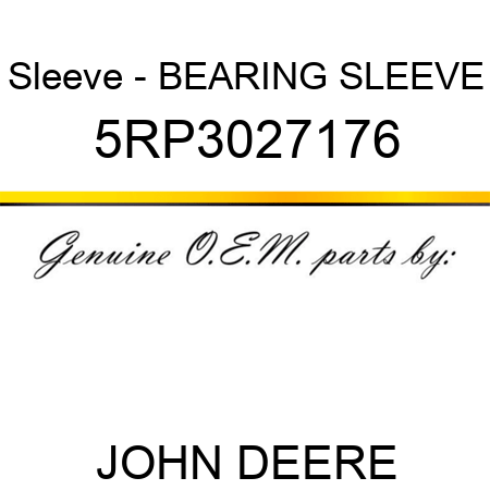 Sleeve - BEARING SLEEVE 5RP3027176