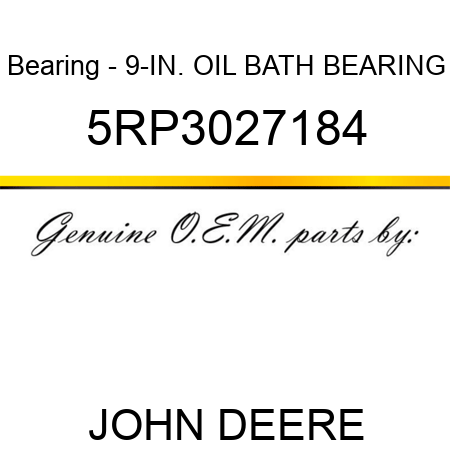 Bearing - 9-IN. OIL BATH BEARING 5RP3027184