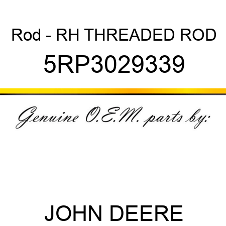 Rod - RH THREADED ROD 5RP3029339
