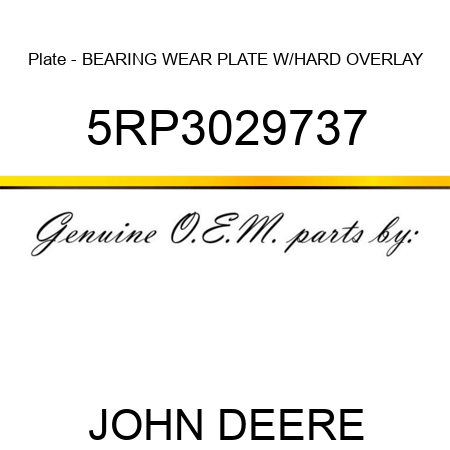 Plate - BEARING WEAR PLATE W/HARD OVERLAY 5RP3029737