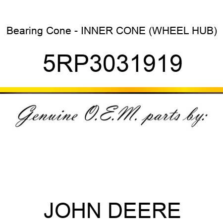 Bearing Cone - INNER CONE (WHEEL HUB) 5RP3031919