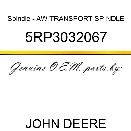 Spindle - AW TRANSPORT SPINDLE 5RP3032067