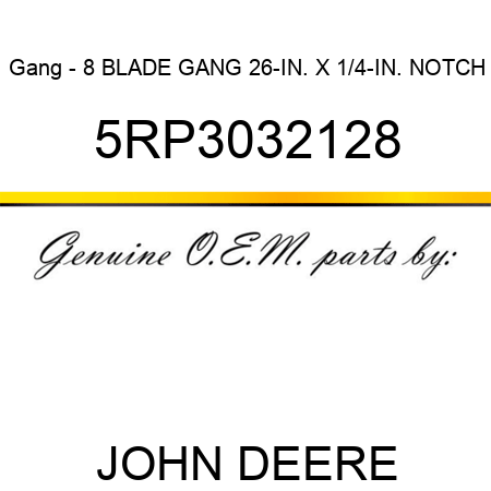 Gang - 8 BLADE GANG 26-IN. X 1/4-IN. NOTCH 5RP3032128
