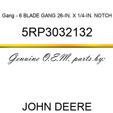 Gang - 6 BLADE GANG 26-IN. X 1/4-IN. NOTCH 5RP3032132