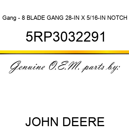 Gang - 8 BLADE GANG 28-IN X 5/16-IN NOTCH 5RP3032291