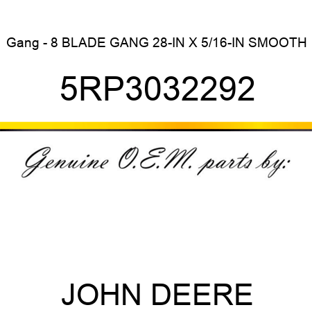 Gang - 8 BLADE GANG 28-IN X 5/16-IN SMOOTH 5RP3032292