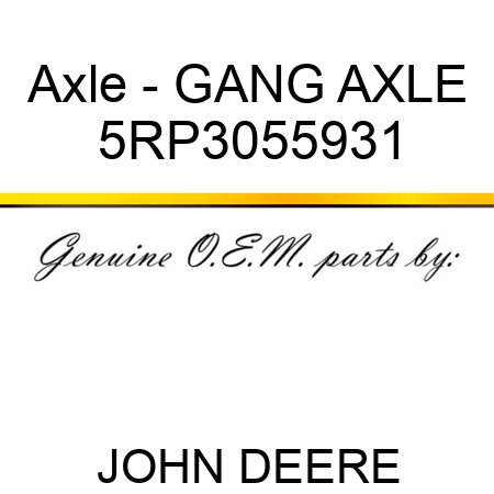 Axle - GANG AXLE 5RP3055931