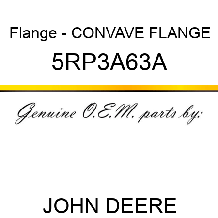 Flange - CONVAVE FLANGE 5RP3A63A