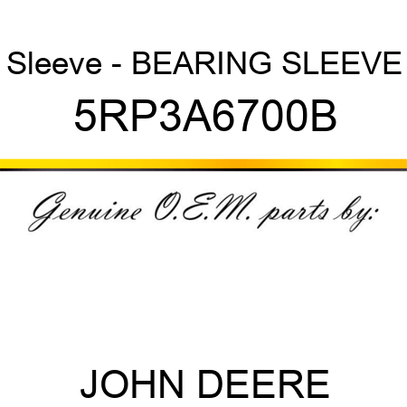 Sleeve - BEARING SLEEVE 5RP3A6700B