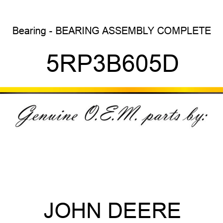 Bearing - BEARING ASSEMBLY COMPLETE 5RP3B605D