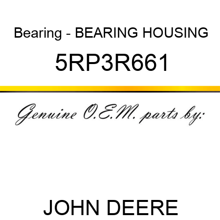 Bearing - BEARING HOUSING 5RP3R661
