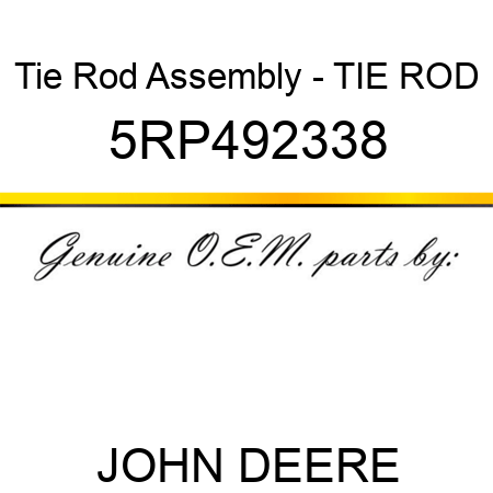 Tie Rod Assembly - TIE ROD 5RP492338