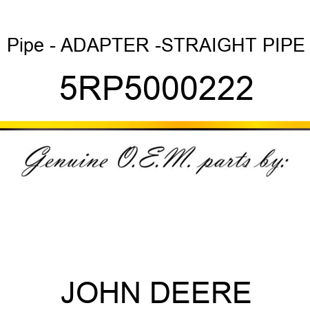Pipe - ADAPTER -STRAIGHT PIPE 5RP5000222