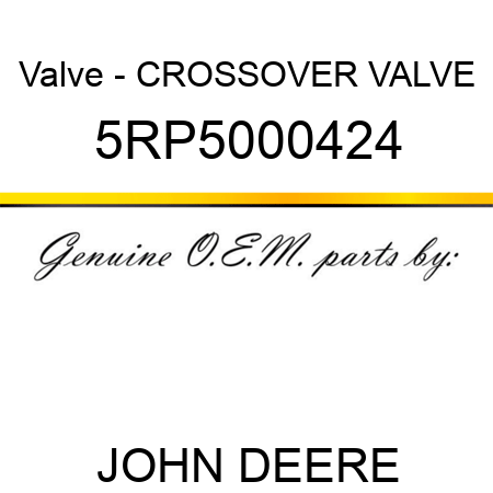 Valve - CROSSOVER VALVE 5RP5000424