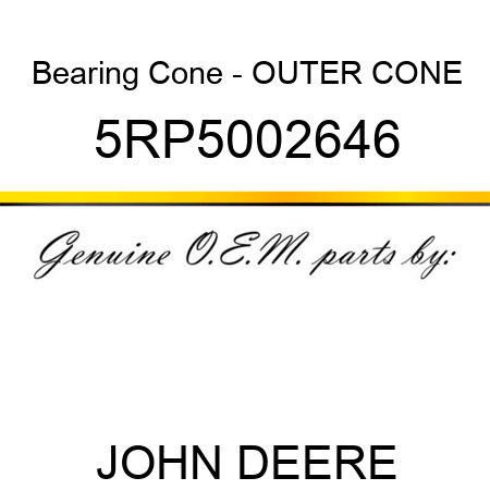 Bearing Cone - OUTER CONE 5RP5002646