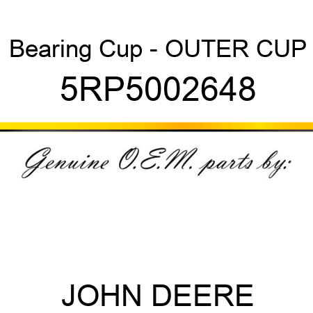 Bearing Cup - OUTER CUP 5RP5002648