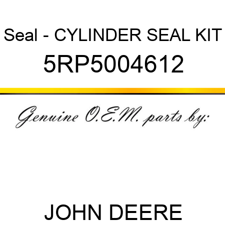 Seal - CYLINDER SEAL KIT 5RP5004612