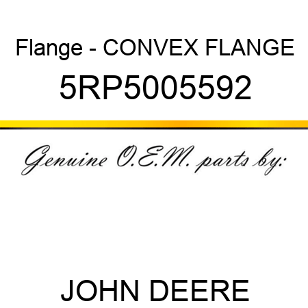 Flange - CONVEX FLANGE 5RP5005592