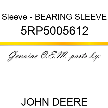 Sleeve - BEARING SLEEVE 5RP5005612