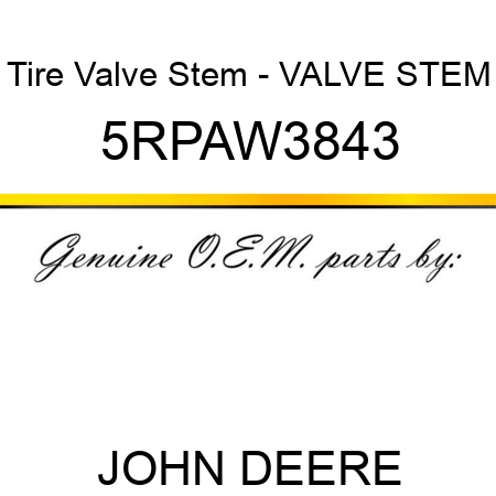 Tire Valve Stem - VALVE STEM 5RPAW3843