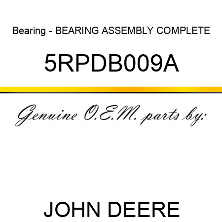 Bearing - BEARING ASSEMBLY COMPLETE 5RPDB009A