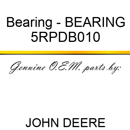Bearing - BEARING 5RPDB010