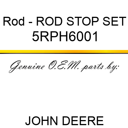 Rod - ROD STOP SET 5RPH6001