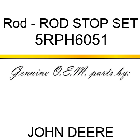 Rod - ROD STOP SET 5RPH6051