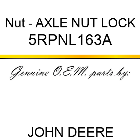 Nut - AXLE NUT LOCK 5RPNL163A