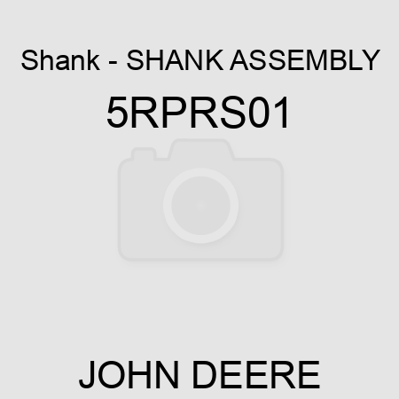 Shank - SHANK ASSEMBLY 5RPRS01