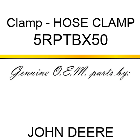 Clamp - HOSE CLAMP 5RPTBX50