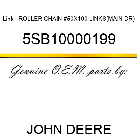Link - ROLLER CHAIN #50X100 LINKS(MAIN DR) 5SB10000199