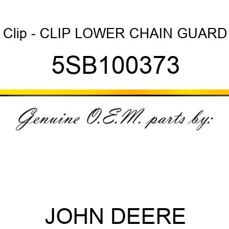 Clip - CLIP LOWER CHAIN GUARD 5SB100373