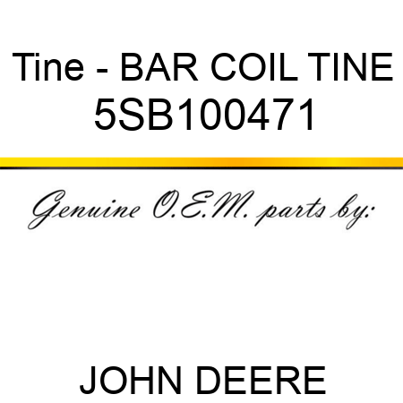 Tine - BAR COIL TINE 5SB100471