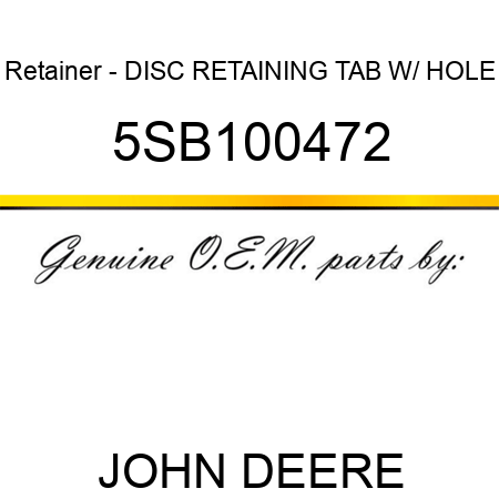 Retainer - DISC RETAINING TAB W/ HOLE 5SB100472