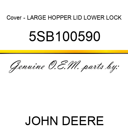 Cover - LARGE HOPPER LID LOWER LOCK 5SB100590